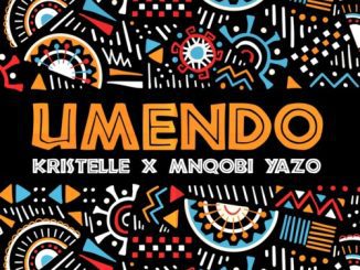 Kristelle & MNQOBI YAZO – UMENDO