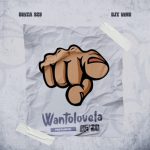 Busta 929 & Djy Vino – Wantolovela ft. Ag’zo