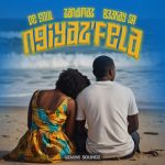 De Soul, Zandimaz & B33Kay SA – Ngayiz’fela