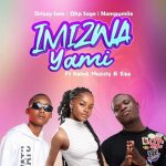 Drizzy Sam (RSA), OHP Sage & Nompumiie – Imizwa Yami ft. Naledi Musicly & Siba