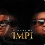 Murumba Pitch, Kabza De Small & Mthunzi – Impi ft. Phila Dlozi