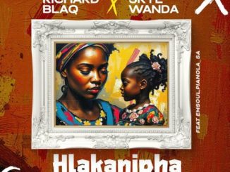 Richard Blaq & Skye Wanda – Hlakanipha ft. Emsoul & Pianola SA