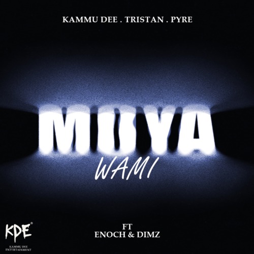 Kammu Dee, Tristan & PYRE – Moya Wami ft. Enoch & DIMZ