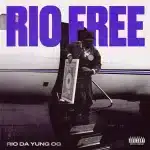 Rio Da Yung Og , RIO FREE