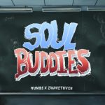 Yumbs & Zwayetoven – Soul Buddies